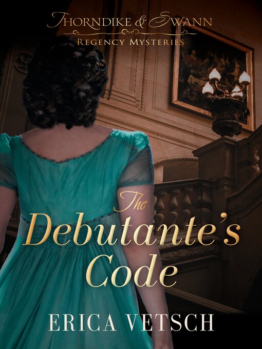 Title details for The Debutante's Code by Erica Vetsch - Available